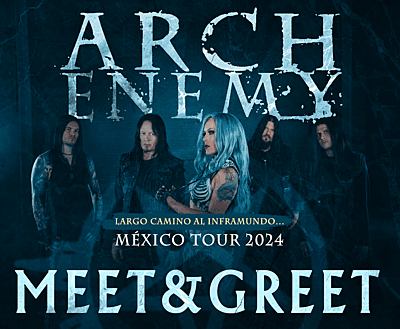 MEET & GREET ARCH ENEMY - TOLUCA